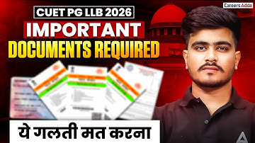 CUET PG LLB 2026 Notification OUT! | Important Documents Required | Don’t Miss This Update