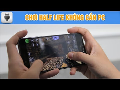 Chơi Half Life ngay trên điện thoại không cần PC  | Android | Siêu Thủ Thuật