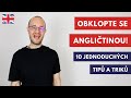 Obklopte se angličtinou: 10 jednoduchých tipů a triků