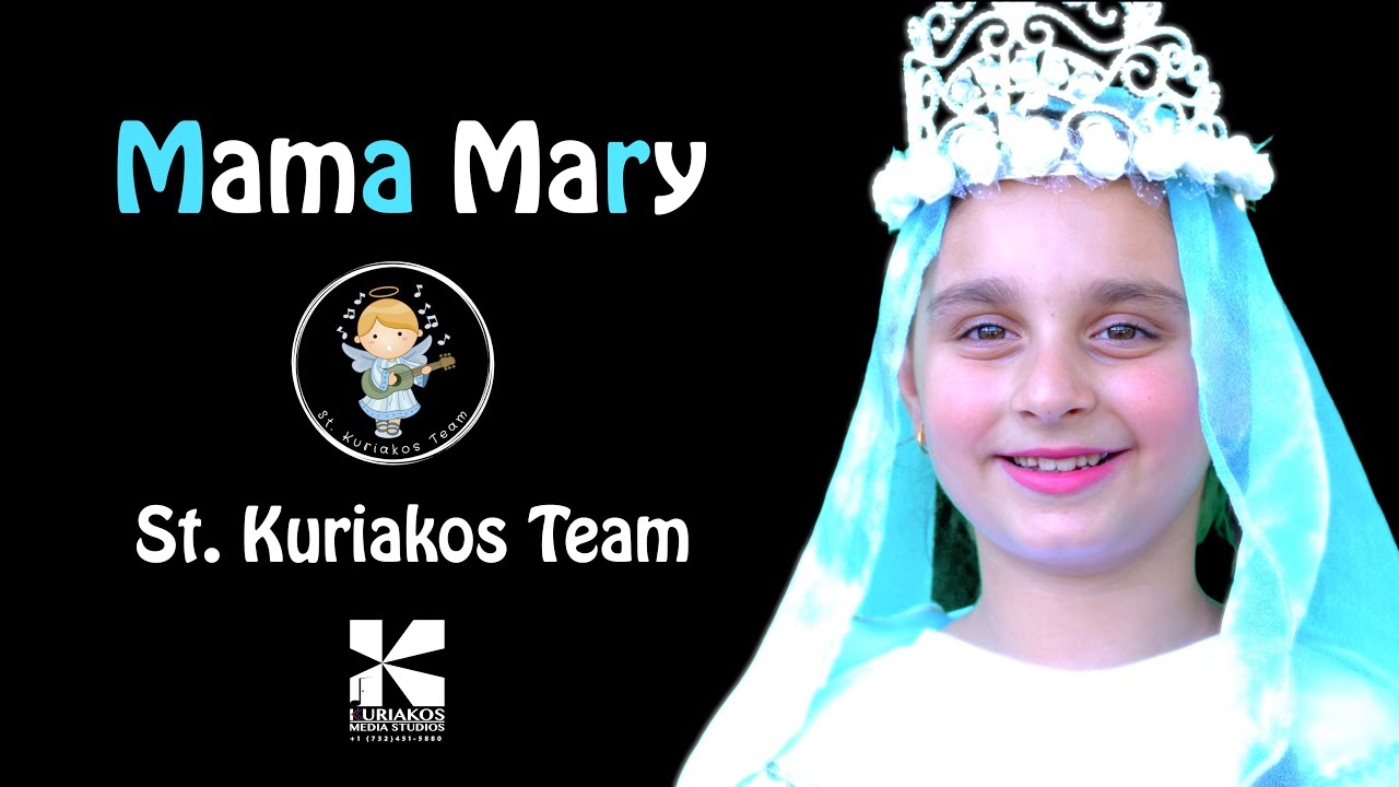 Mama Mary  St Kuriakos Team