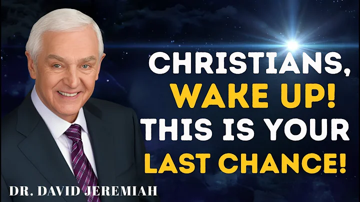 ''The FINAL Warning to All Christians Living in the Last Days | Dr. David Jeremiah