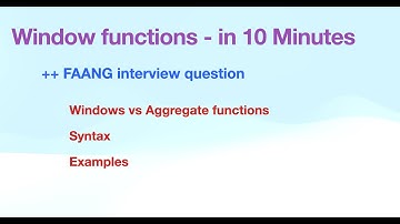 Master Sql Window functions | In 10 minutes | FAANG interview question