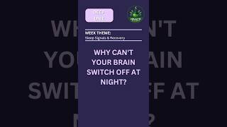 Deep Dive - Why your brain struggles to “switch off”