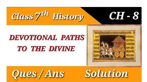 Devotional Paths to the Divine class 7 history chapter 8 Question Answers exp#trending