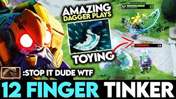 The Way This Tinker Plays With Blink Dagger Is Mesmerizing - 12 Finger Tinker Toying Enemy Dota 2
