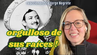 🇩🇪 Alemana reaccionando a Jorge Negrete - Yo soy mexicano 🇲🇽 + reflexión