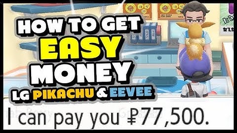 Four Ways To Get EASY MONEY in Pokemon Lets Go Pikachu and Eevee!