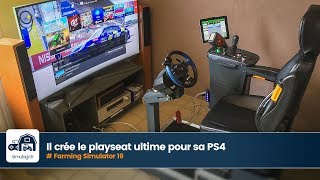 Il crée le playseat Farming Simulator 19 ultime pour sa PS4