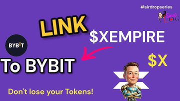 How to Link your Xempire Withdrawal succesfully to Bybit correctly to get your tokens