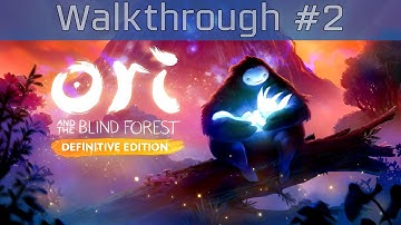 Ori And The Blind Forest - Walkthrough Part 2 Commentary