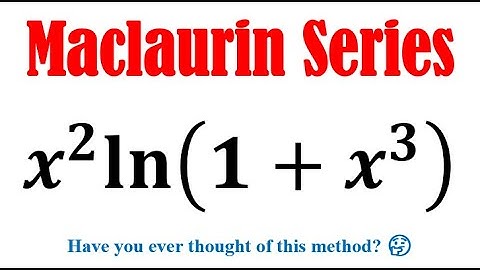 Maclaurin series of x^2ln(1+x^3)