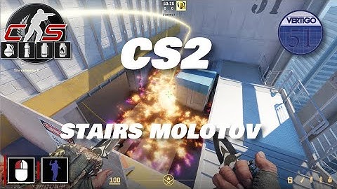 CS2 - Molotov Vertigo B to Stairs