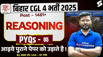 BIHAR CGL 4 Reasoning PYQs | Bihar CGL 4 Previous Paper Solution | BSSC CGL 4 Reasoning By Abid Sir