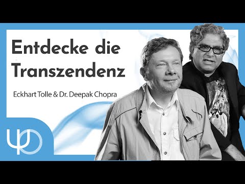 Entdecke die Transzendenz?? | Dr. Deepak Chopra & Eckhart Tolle (deutsch)