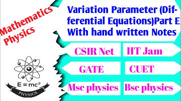 #8 Variation Parameter (second order differential equations) with notes (net jrf, IIT jam)