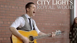 Video thumbnail of "Royal Wood - City Lights (live)"