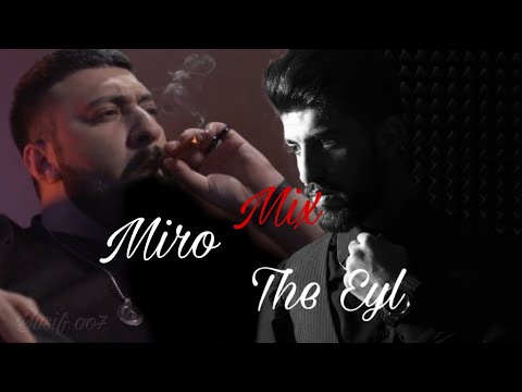 Miro ft The Eyl - Esq ( Mix 2023 )