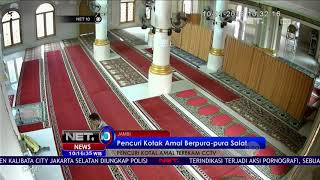 Pencuri Kotak Amal Pura pura Salat - NET 10