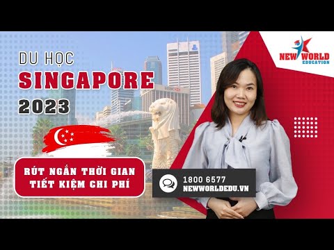 Video DU HỌC SINGAPORE 2023 - RÚT NGẮN LỘ TRÌNH HỌC TẬP,... - YouTube