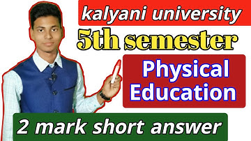 Kalyani university 5th semester Physical Education general short Question answer