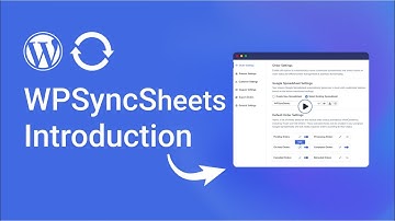 WPSyncSheets Intro Video