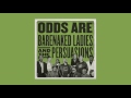 Barenaked Ladies & The Persuasions - Odds Are