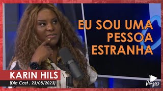 Karin Hils . DiaCast - "As vezes vou ter uma privacidade facial" (23/08/2023)