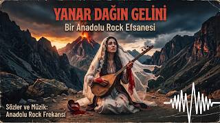 Yanar Dağın Gelini - Anadolu Rock Frekansı (Orijinal Hikaye)
