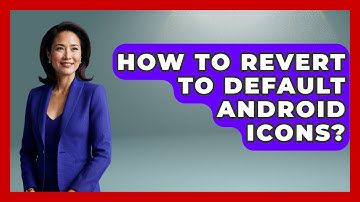 How To Revert To Default Android Icons? - The Hardware Hub