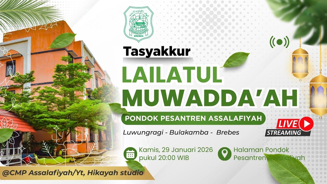 🔴TASYAKKUR LAILATUL MUWADDA'AH PONDOK PESANTREN ASSALAFIYAH LUWUNGRAGI - BULAKAMBA - BREBES
