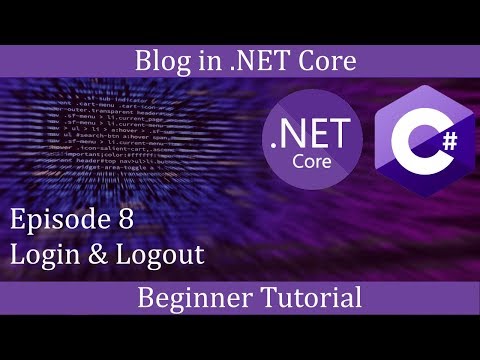 .NET Core Beginner Tutorial - Making a Blog Episode 8 - Login & Logout