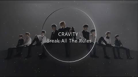 CRAVITY - 《Break All The Rules》Korean/Romanization