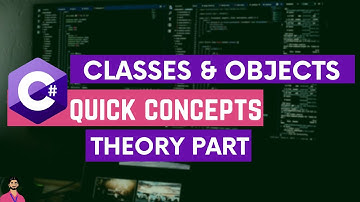 C# Classes and Objects | Part 1 | Theory Part | C# Quick Concepts | Hindi/Urdu || SharpScripter