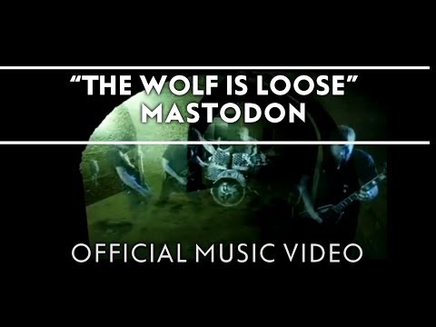 Mastodon - The Wolf Is Loose