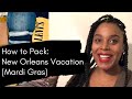 How to Pack for your 3-day Weekend New Orleans Vacation (Winter) /Mardi Gras