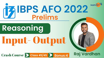 IBPS AFO 2022-23 |  Input Output |  Reasoning | By Raj Vardhan