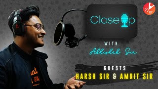 Close-Up with Abhishek Sir: Episode 5 | Guest: Harsh Sir and Amrit Sir | Vedantu Talk Show