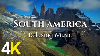 South America 4K - Nature Relaxation Film With Calming Music