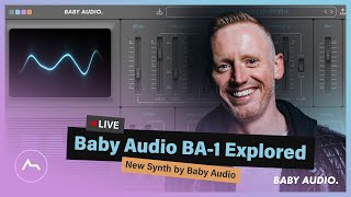 Baby Audio BA-1  : Overview, Unique Features, Presets and Sound Design