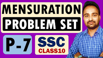 Chapter 7 Mensuration | Class 10 | Problem Set | (Video Part 7)