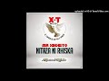 Mr Xikheto Nitaza Ni Rhiska (X-T MUSIC) (Official_Audio)