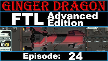 Ginger Dragon Plays: FTL Advanced Edition! Episode 24 [Federation Type C (Part 4)]