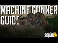 Squad Machine Gunner Guide | Kit Overview, Positioning, Ranging, & Gameplay Tips