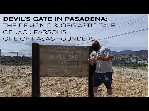 DEVILS GATE IN PASADENA: The Demonic & Orgiastic Tale of Jack Parsons