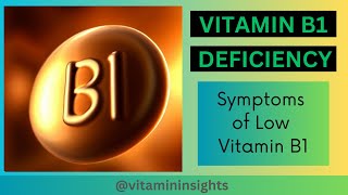 Vitamin B1 Deficiency: How to Spot the Signs and Symptoms