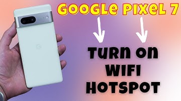 Google Pixel 7 Hotspot Settings || Turn on Wifi Hotspot Google Pixel 7