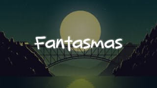 Humbe - Fantasmas (Letra/Lyrics)