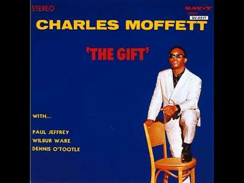 Charles Moffett – The Gift