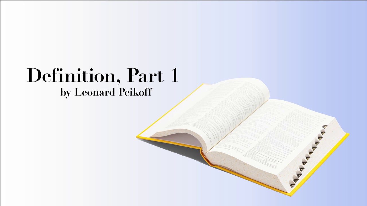 "Definition, Part 1" by Leonard Peikoff
