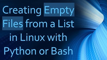 Creating Empty Files from a List in Linux with Python or Bash